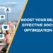 Boost Your Brand with Effective Social Media Optimization Tactics