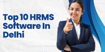 Top 10 HRMS Software In Delhi