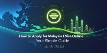 How to Apply for Malaysia eVisa Online: Your Easy Step-by-Step Guide