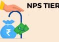 National Pension Scheme (NPS) Tier 1 and Tier 2